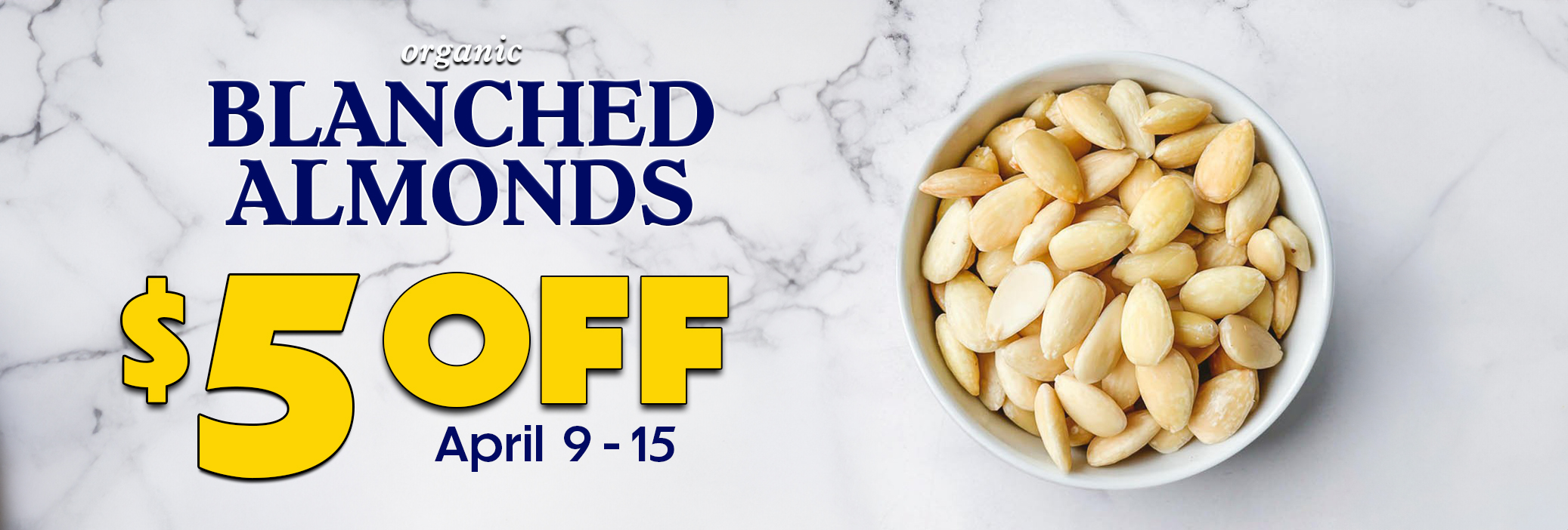 Blanched Almonds Weekly Sale Banner